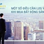 Một số điều cần lưu ý khi mua bất động sản